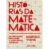 Histórias Da Matemática de Marcelo Viana