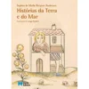 Histórias da Terra e do Mar de Sophia De Mello Breyner Andresen
