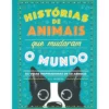 Histórias de Animais que Mudaram o Mundo de G. L. Marvel - As Vidas Inspiradoras de 50 Animais