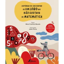 Histórias de (En)contar de um Lobo que Não Gostava de Matemática de Maria Francisca Macedo