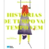 Histórias de Tempo Vai Tempo Vem de Maria Alberta Menéres