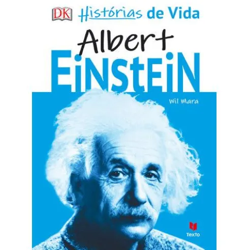 Histórias de Vida - Albert Einstein de Will Mara