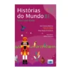 Histórias Do Mundo B1 - Livro Com Áudio de Ana Sousa Martins E Ana Paula Gonçalves;