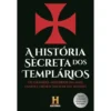 História Secreta Dos Templários de Livro