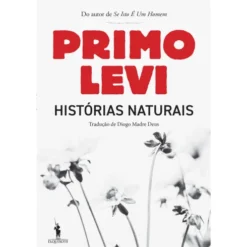 Histórias Naturais de Primo Levi