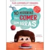 10 Histórias para Comer sem Birras de Filipa Sommerfeldt Fernandes