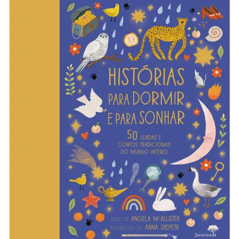 Histórias para Dormir e para Sonhar de Angela McAllister; Ilustração: Anna Shepeta de Angela McAllister