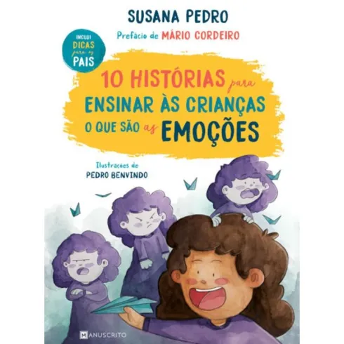 10 Histórias para Ensinar às Crianças o que São as Emoções de Susana Pedro