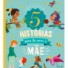 5 Histórias para Ler com a Mãe
