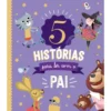 5 Histórias Para Ler Com o Pai