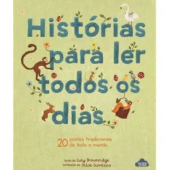 Histórias para Ler Todos os Dias de Lucy Brownridge - 20 Contos Tradicionais de Todo o Mundo