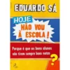 Hoje Não Vou à Escola de Eduardo Sá