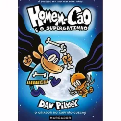 Homem-Cão N.º 4 - e o Supergatinho de Dav Pilkey