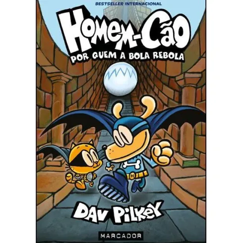 Homem-Cão Nº 7 - por Quem a Bola Rebola de Dav Pilkey