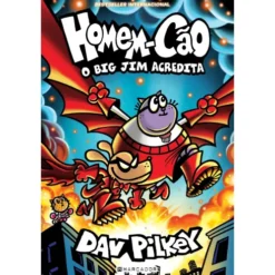 Homem-Cão: O Big Jim Acredita de Dav Pilkey