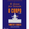 4 Horas por Semana, o Corpo de Timothy Ferriss