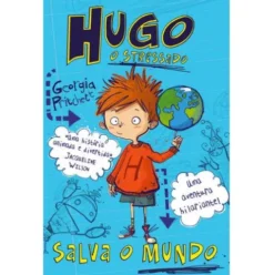 Hugo, o Stressado Nº 1 - Salva o Mundo de Georgia Pritchett