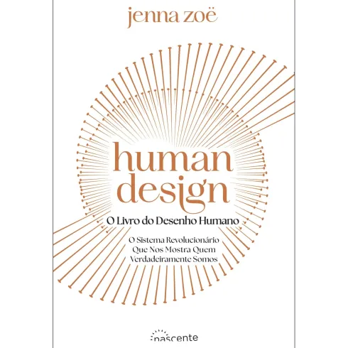 Human Design - o Livro do Desenho Humano de Jenna Zoe