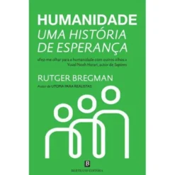 Humanidade - Uma História de Esperança de Rutger Bregman