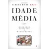 Idade Média I - Bárbaros, Cristãos e Muçulmanos de Umberto Eco