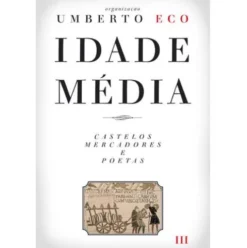 Idade Média III de Umberto Eco