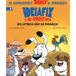 Ideiafix e os Irred Nº3 - em Lutécia Não Há Parança! de M. Lachenaud e O. Serrano / D. Étien e Philippe Fenech