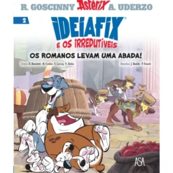 Ideiafix e os Irredutíveis N.º 2 de Herve Benedetti, Simon Lecocq, Nicolas Robin e Michel Coulon - Os Romanos Levam uma Abada!