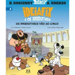 Ideiafix e os Irredutíveis Nº 4: os Irredutíveis Vão ao Circo de Yves Coulon