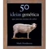 50 Ideias - Genética de Mark Henderson