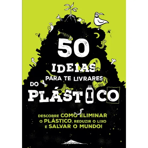 50 Ideias para te Livrares do Plástico