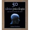50 Ideias - Psicologia de Adrian Furnham