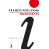 Identidades de Francis Fukuyama