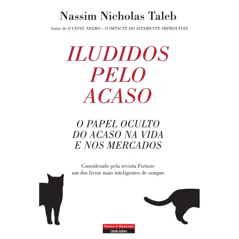 Iludidos pelo Acaso de Nassim Nicholas Taleb