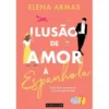 Ilusão de Amor à Espanhola de Elena Armas