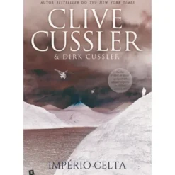 Império Celta de Clive Cussler e Dirk Cussler