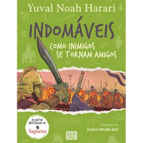 Indomáveis 3 - Como Inimigos Se Tornam Amigos de Yuval Noah Harari