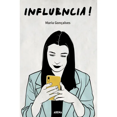 Influencia! de Maria Gonçalves