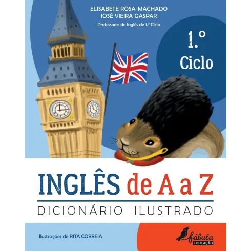 Inglês de A a Z - Dicionário Ilustrado - 1.º Ciclo de José Vieira Gaspar