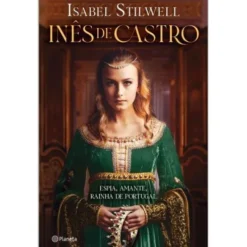 Inês de Castro de Isabel Stilwell