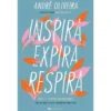 Inspira, Expira, Respira de André Oliveira