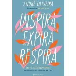 Inspira, Expira, Respira de André Oliveira