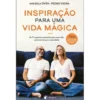 Inspiração para uma Vida Mágica de Pedro Vieira e Mikaela Övén - As 11 Respostas Essenciais para uma Vida com Mais Leveza e Serenidade