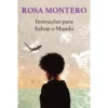 Instruções para Salvar o Mundo de Rosa Montero