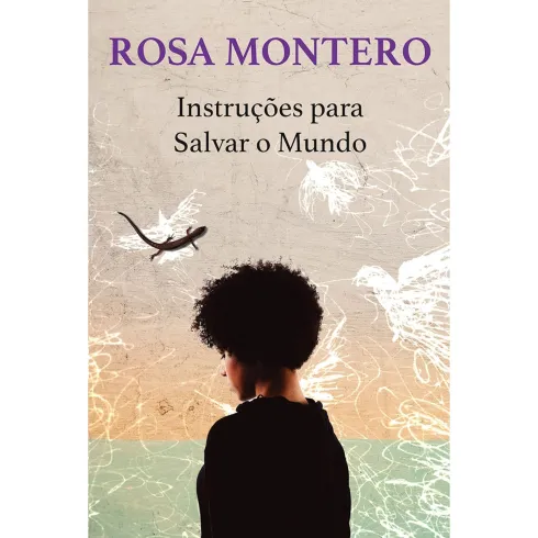 Instruções para Salvar o Mundo de Rosa Montero