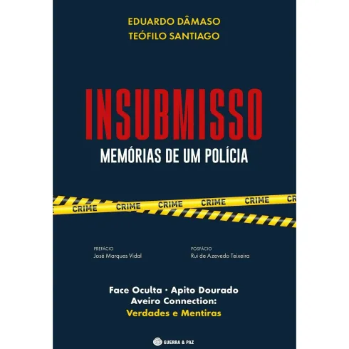 Insubmisso - Memórias De Um Po de Teófilo Santiago,Eduardo Dâmaso