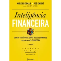 Inteligência Financeira de Karen Berman e Joe Knight