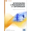 Intervenções e Procedimentos em Enfermagem de Margarida Ferreira e Carlos M. Ferreira