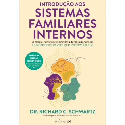 Introdução aos Sistemas Familiares Internos de Richard C. Schwartz
