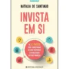 Invista em Si de Natalia de Santiago