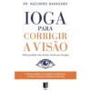 Ioga para Corrigir a Visão (Livro de Bolso) de Kazuhiro Nakagawa